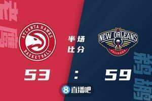 🏀杨31+7 科林斯16+12 英格拉姆20+8 老鹰险胜鹈鹕